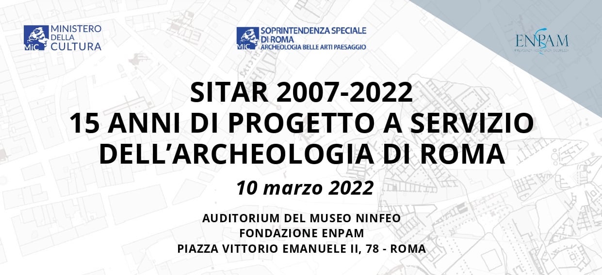 Convegno: SITAR 2007-2022. 15 anni di progetto a servizio dell'Archeologia di Roma